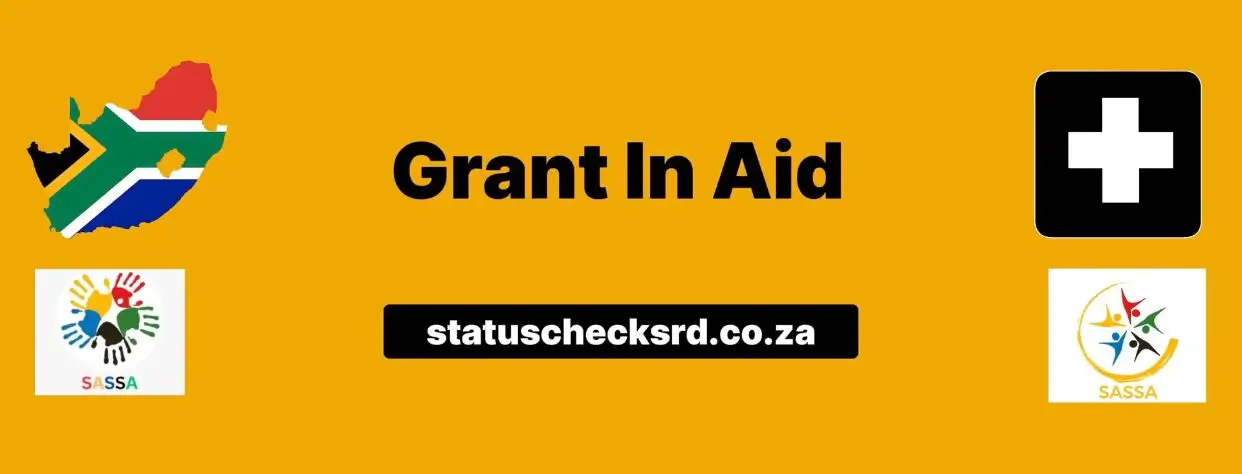 SASSA Grant Types and Their Eligibility Criteria 9 SASSA Aid Grant eligibility