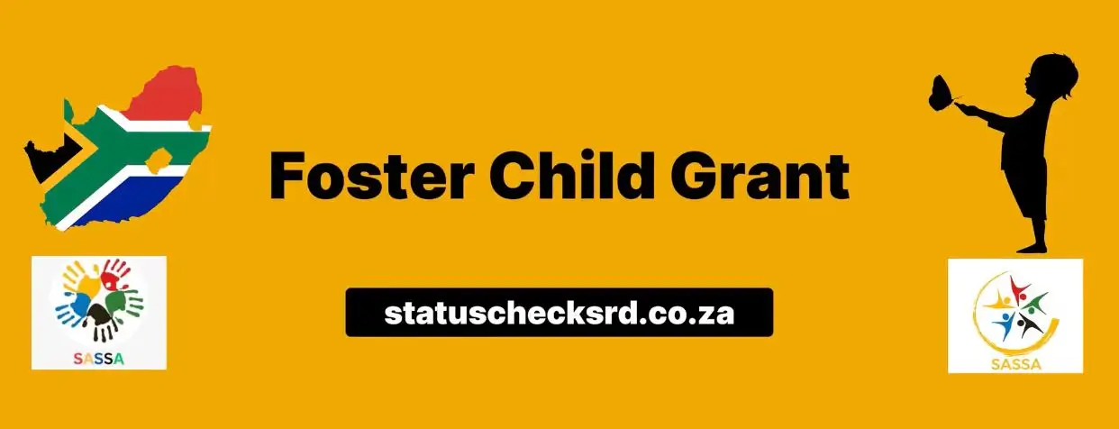 SASSA Grant Types and Their Eligibility Criteria 6 SASSA foster child grant eligibility criteria